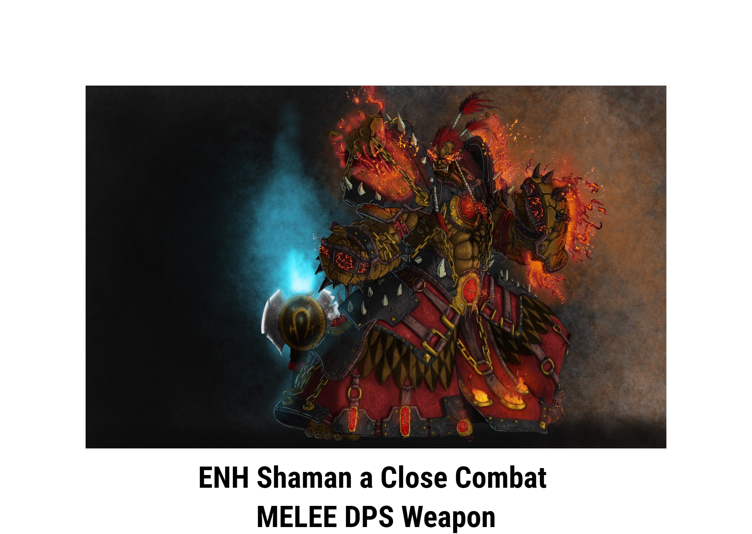 ENH Shaman a Close Combat MELEE DPS Weapon