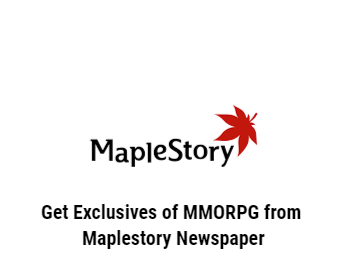 Get Exclusives of MMORPG from Maplestory Newspaper