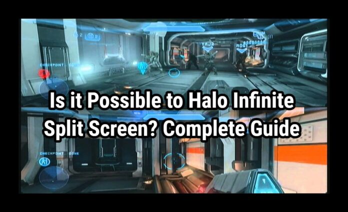 Is it Possible to Halo Infinite Split Screen? Complete Guide