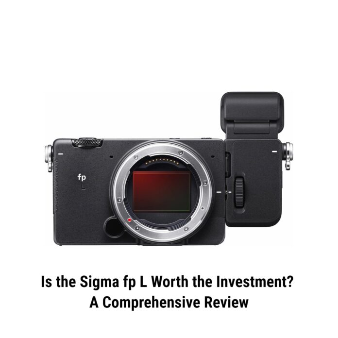 Is the Sigma fp L Worth the Investment? A Comprehensive Review