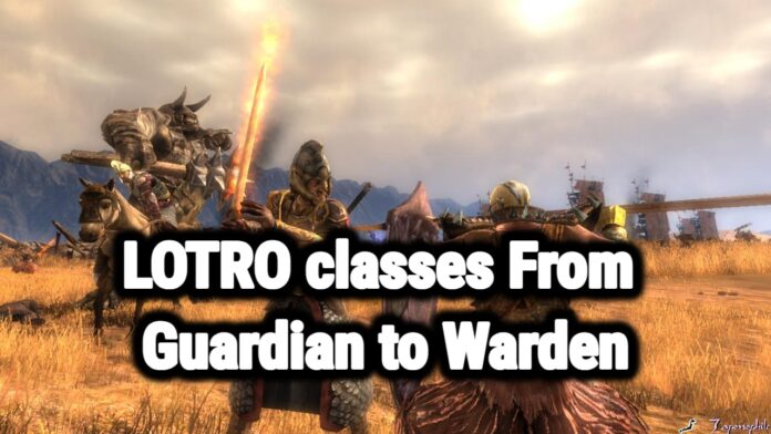 LOTRO classes From Guardian to Warden