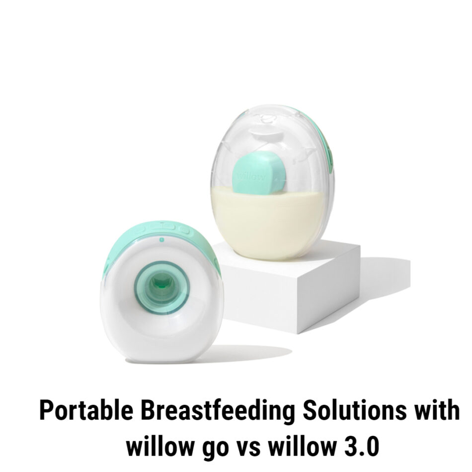 Portable Breastfeeding Solutions with willow go vs willow 3.0