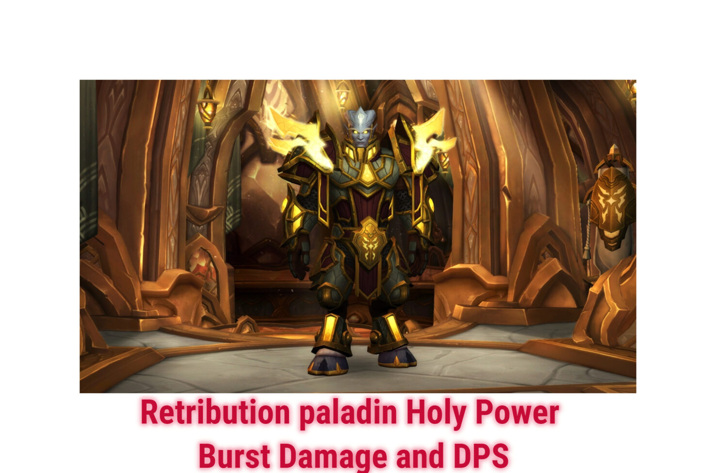 Retribution paladin Holy Power Burst Damage and DPS