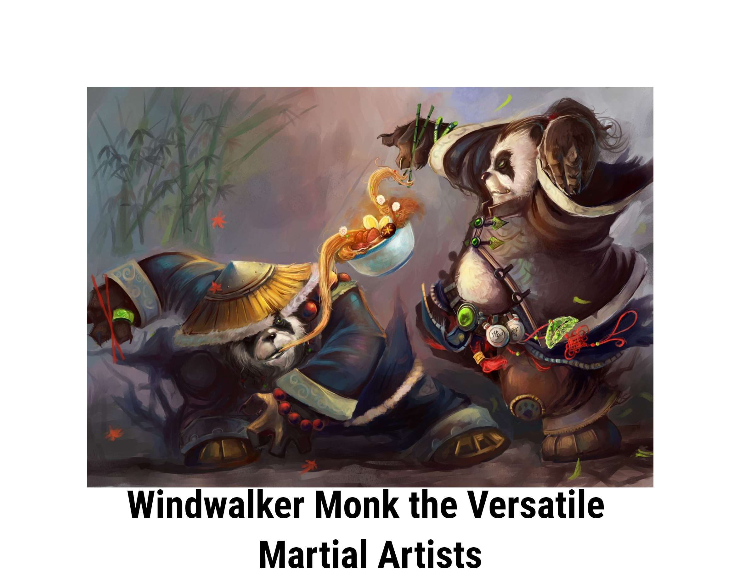 Windwalker Monk the Versatile Martial Artists