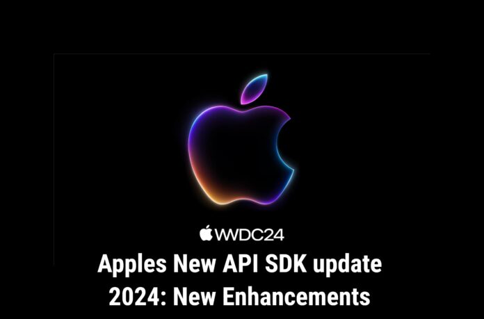 Apples New API SDK update 2024: New Enhancements