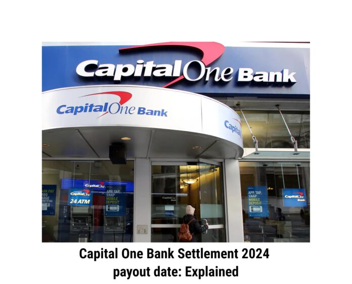 Capital One Bank Settlement 2024 payout date: Explained