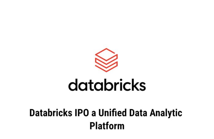 Databricks IPO a Unified Data Analytic Platform