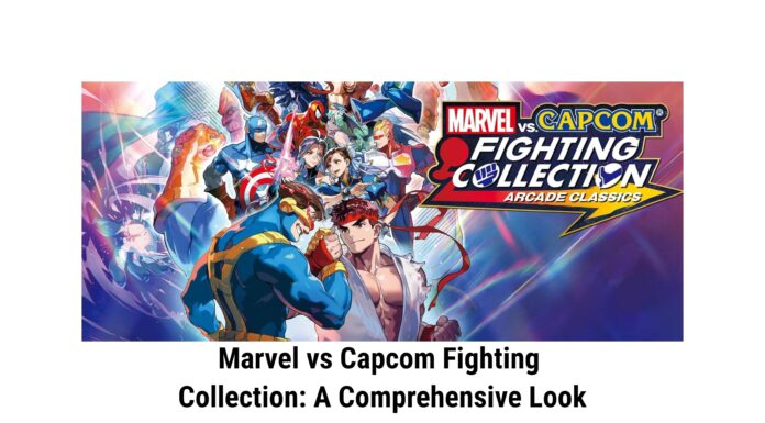 Marvel vs Capcom Fighting Collection: A Comprehensive Look