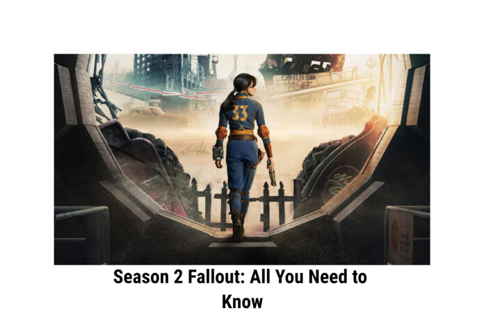 Season 2 Fallout: All You Need to Know