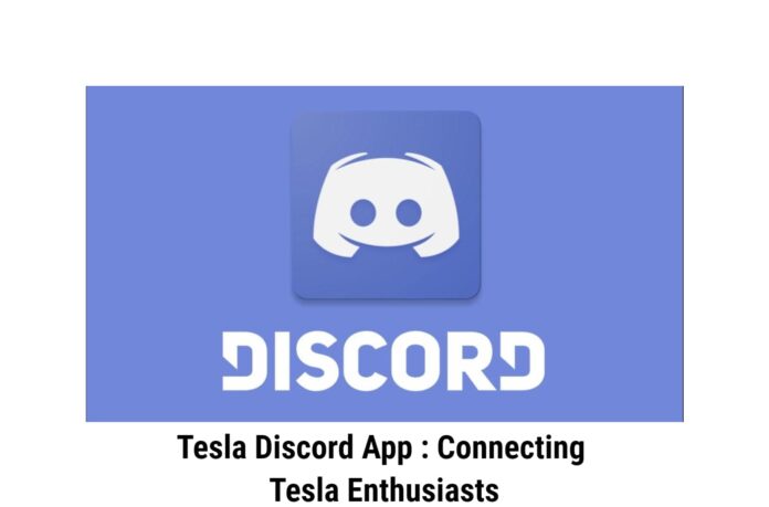 Tesla Discord App : Connecting Tesla Enthusiasts