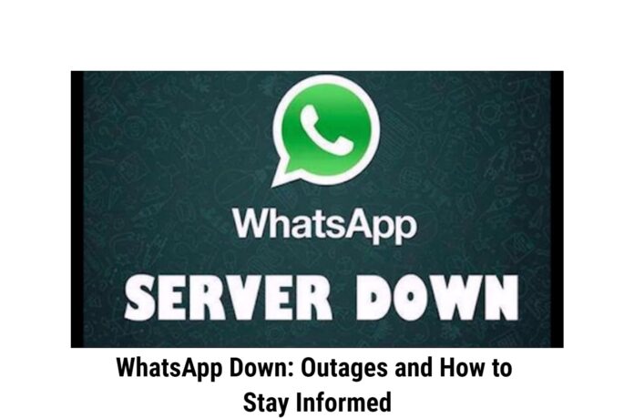 WhatsApp Down: Outages and How to Stay Informed